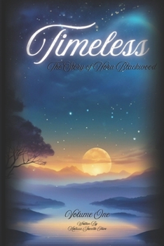 Timeless: The Story of Nora Blackwood - Volume One