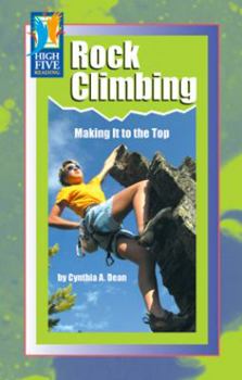 Library Binding Rock Climbing: Making It to the Top Book