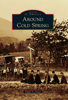 Around Cold Spring - Book  of the Images of America: New York