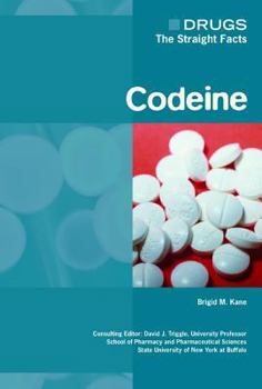 Codeine (Drugs: the Straight Facts) - Book  of the Drugs: The Straight Facts