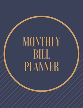 Paperback Monthly Bill Planner: Budget Planning, Expense Bill Organizer Journal Notebook Book