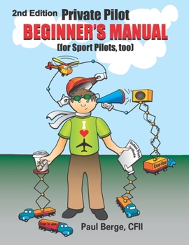 Paperback Private Pilot Beginner's Manual (for Sport Pilots, too) 2nd Edition Book