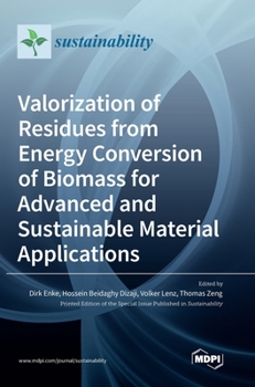 Hardcover Valorization of Residues from Energy Conversion of Biomass for Advanced and Sustainable Material Applications Book