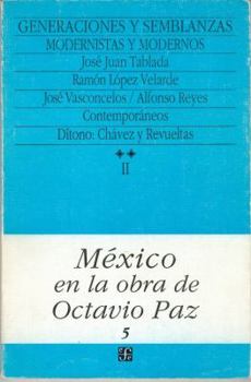 Paperback M'Xico En La Obra de Octavio Paz, II. Generaciones y Semblanzas: Escritores y Letras de M'Xico, 2. Modernistas y Modernos [Spanish] Book
