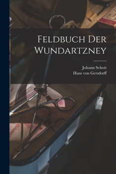 Paperback Feldbuch der Wundartzney [German] Book