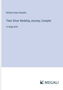 Paperback Their Silver Wedding Journey; Complet: in large print Book