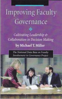 Paperback Improving Faculty Governance: Cultivating Leadership & Collaboration in Decision Making Book