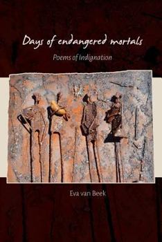 Paperback Days of endangered mortals: Poems of Indignation Book