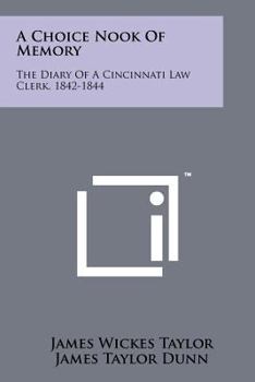 Paperback A Choice Nook of Memory: The Diary of a Cincinnati Law Clerk, 1842-1844 Book