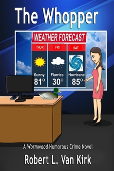 Paperback The Whopper: A Wormwood Humorous Crime Novel Book