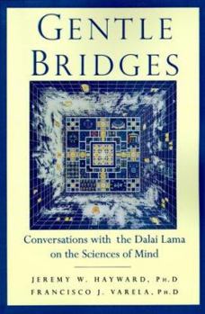 Paperback Gentle Bridges: Conversations with the Dalai Lama on the Sciences of Mind Book