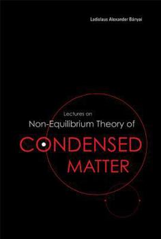 Hardcover Lectures on Non-Equilibrium Theory of Condensed Matter Book