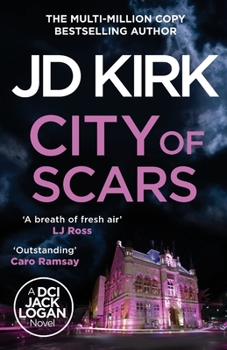 City of Scars - Book #14 of the DCI Logan Crime Thrillers