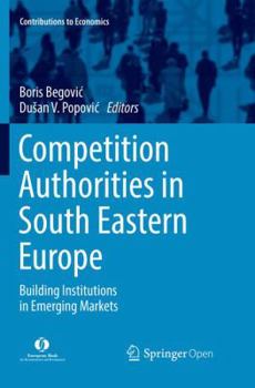Paperback Competition Authorities in South Eastern Europe: Building Institutions in Emerging Markets Book