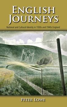 Hardcover English Journeys: National and Cultural Identity in 1930s and 1940s England Book