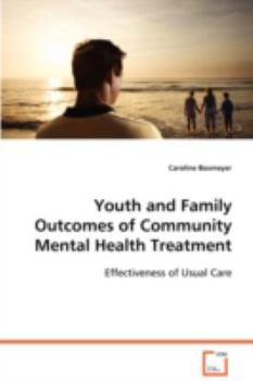 Youth and Family Outcomes of Community Mental Health Treatment: Effectiveness of Usual Care