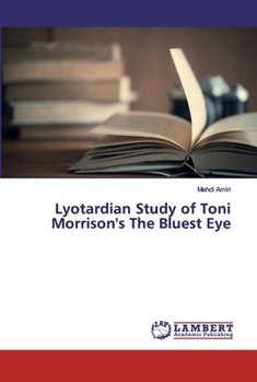 Paperback Lyotardian Study of Toni Morrison's The Bluest Eye Book