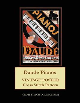 Paperback Daude Pianos: Vintage Poster Cross Stitch Pattern [Large Print] Book