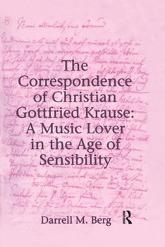 The Correspondence of Christian Gottfried Krause: A Music Lover in the Age of Sensibility