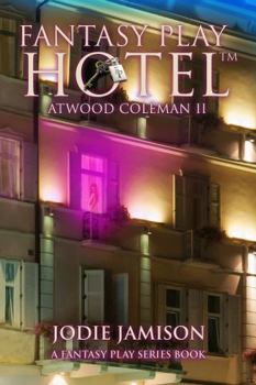 Paperback Fantasy Play Hotel: Atwood.Coleman II Book