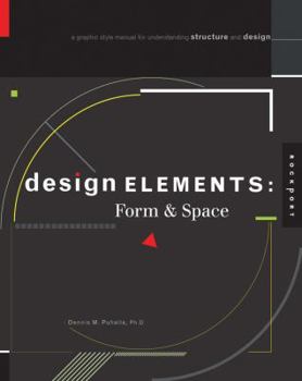 Flexibound Design Elements, Form & Space: A Graphic Style Manual for Understanding Structure and Design Book