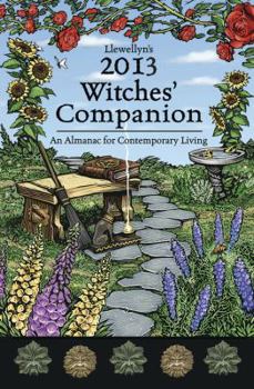 Llewellyn's 2013 Witches' Companion: An Almanac for Contemporary Living - Book  of the Llewellyn's Witches' Companion
