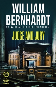 Judge and Jury (Daniel Pike Legal Thriller Series)