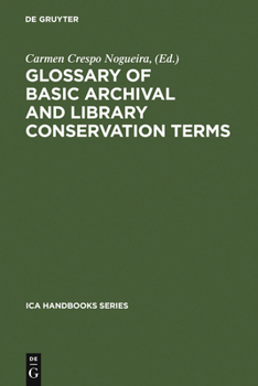 Glossary of Basic Archival and Library Conservation Terms (Ica Handbook, Vol. 4)