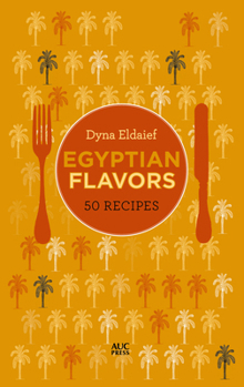 Hardcover Egyptian Flavors: 50 Recipes Book