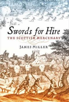 Hardcover Swords for Hire: The Scottish Mercenary Book