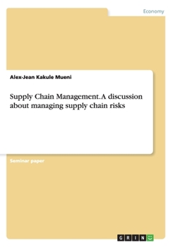 Paperback Supply Chain Management. A discussion about managing supply chain risks Book