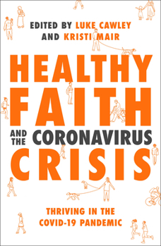 Paperback Healthy Faith and the Coronavirus Crisis: Thriving in the Covid-19 Pandemic Book