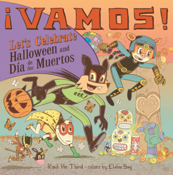 Vamos! Let's Celebrate Halloween and Dia de Los Muertos