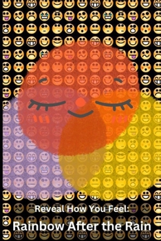 Paperback Reveal How You Feel: Rainbow After the Rain Book