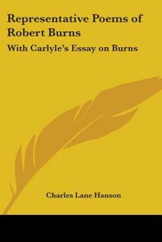 Paperback Representative Poems of Robert Burns: With Carlyle's Essay on Burns Book