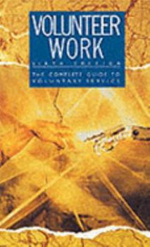 Paperback Volunteer Work: The Complete Guide to Medium and Long-term Voluntary Service (Voluntary Service Guide) Book