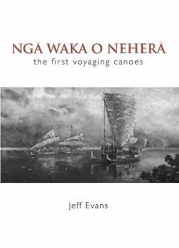 Paperback Ng&#257; Waka O Neher&#257;: The First Voyaging Canoes Book