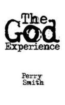 Paperback The God Experience: A Life with God, A Love Supreme Book