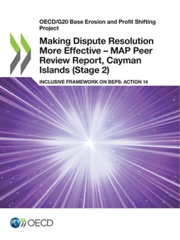 Paperback Making Dispute Resolution More Effective - MAP Peer Review Report, Cayman Islands (Stage 2) Book