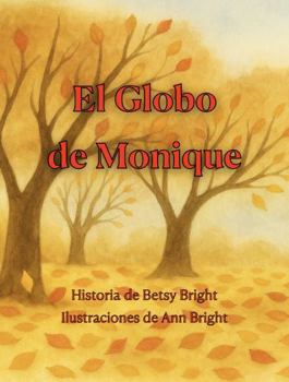 El Globo de Monique (Spanish Edition)