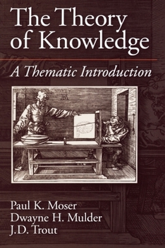 Paperback The Theory of Knowledge: A Thematic Introduction Book