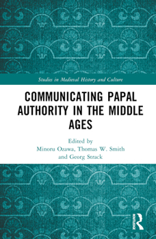 Hardcover Communicating Papal Authority in the Middle Ages Book