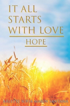 Paperback It All Starts With Love: Hope Book