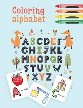 Paperback Coloring Alphabet: : ABC coloring book* Educational And Fun Toddler Coloring Book, Kids coloring activity books - Size 8.5"x11" [Large Print] Book