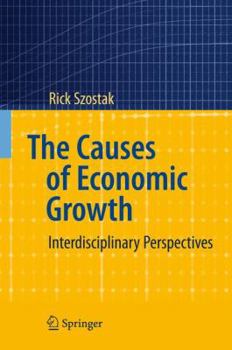 Hardcover The Causes of Economic Growth: Interdisciplinary Perspectives Book