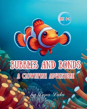 Paperback Bubbles and Bonds: A clownfish adventure Book
