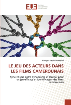 Paperback Le Jeu Des Acteurs Dans Les Films Camerounais [French] Book