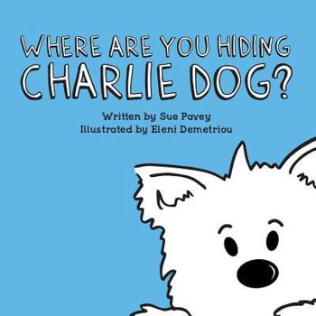 Paperback Where Are You Hiding Charlie Dog? Book