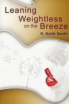 Paperback Leaning Weightless on the Breeze Book