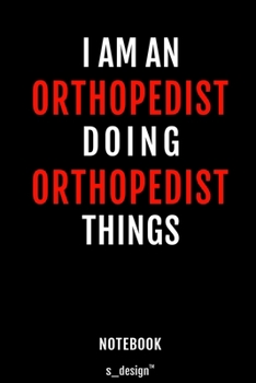 Notebook for Orthopedists / Orthopedist: awesome handy Note Book [120 blank lined ruled pages]